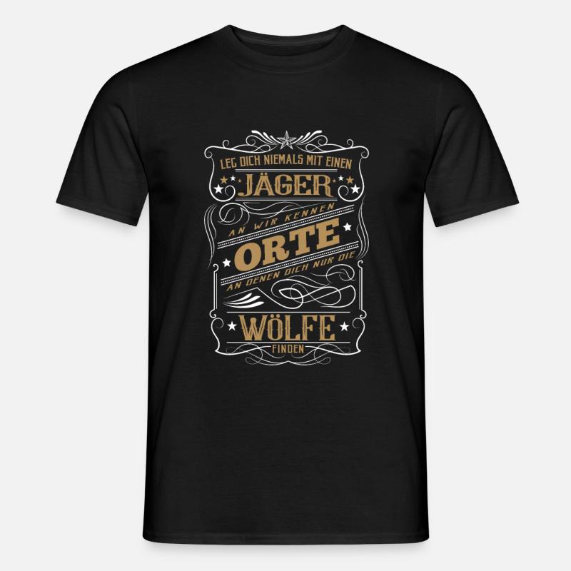Jäger Geschenkidee leg dich niemals mit einem Jäge - Männer T-Shirt - Schwarz