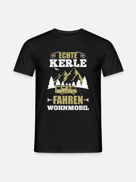 Echte Kerle fahren Wohnmobil - Camper Camping - Männer T-Shirt - Schwarz