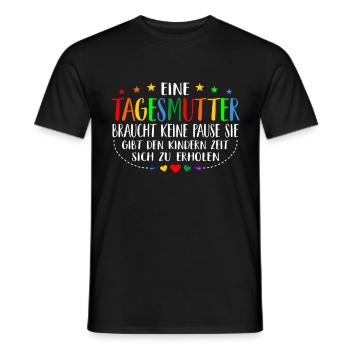 Tagesmutter Braucht Keine Pause Lustiger Spruch Er - Männer T-Shirt - Schwarz - Vorne - AI Model Male 178 light (178cm)