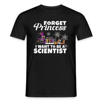 Forget Princess I Want To Be A Scientist - Männer T-Shirt - Schwarz - Vorne - AI Model Male 178 light (178cm)
