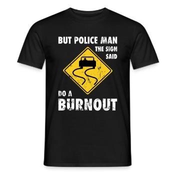 Polizei Verkehrsschild Auto Burnout Witz - Männer T-Shirt - Schwarz - Vorne - AI Model Male 178 light (178cm)