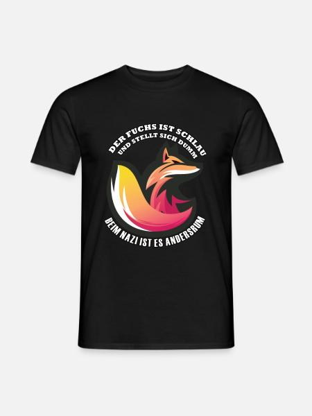 Gegen Nazis & Rassismus Fuchs Spruch Geschenk - Männer T-Shirt - Schwarz