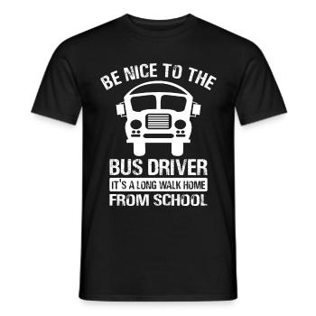 Be Nice To The Bus Driver School Bus Driver Bus Driver - Men's T-Shirt - black - Front - AI Model Male 178 light (178cm)
