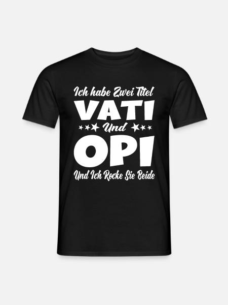 Ich habe zwei Titel Papa und Opa Vati Opi Vatertag - Männer T-Shirt - Schwarz