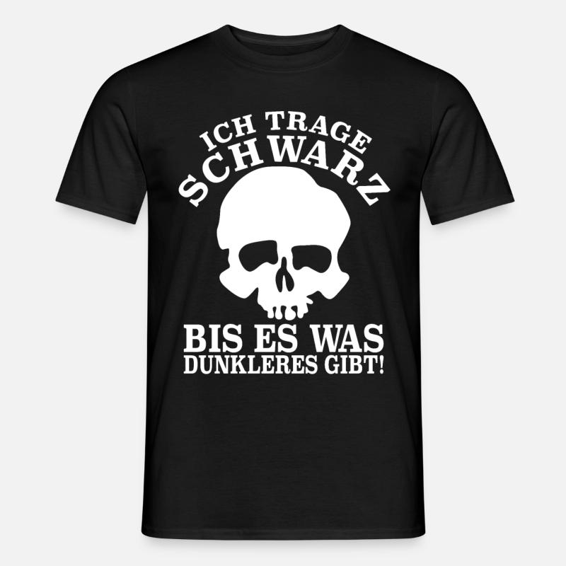 Ich trage Schwarz bis es was dunkleres gibt - Männer T-Shirt - Schwarz