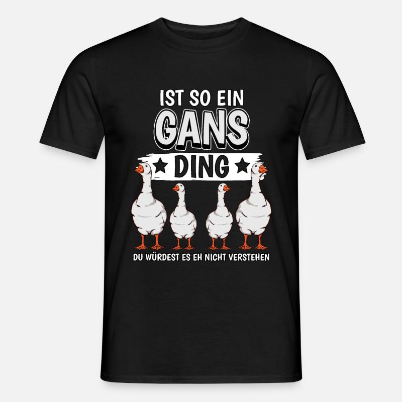 Ist so ein Gans Ding - Männer T-Shirt - Schwarz