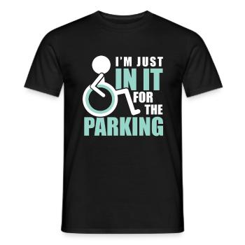 Handicap Wheelchair I'm Just In It For The Parking - Men's T-Shirt - black - Front - AI Model Male 178 light (178cm)