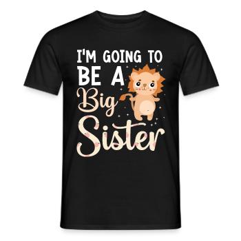 Become big sister Big Sis - Men's T-Shirt - black - Front - AI Model Male 178 light (178cm)