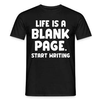 Life Is A Blank Paper Start Writing - Men's T-Shirt - black - Front - AI Model Male 178 light (178cm)