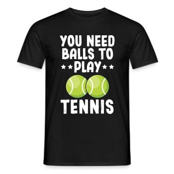 You Need Balls To Play Tennis - Männer T-Shirt - Schwarz - Vorne - AI Model Male 178 light (178cm)