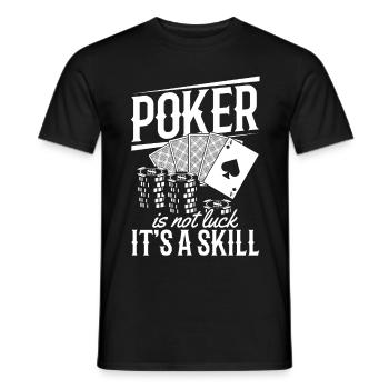 Poker is not Luck It's a Skill Pokerspieler Poker - Männer T-Shirt - Schwarz - Vorne - AI Model Male 178 light (178cm)