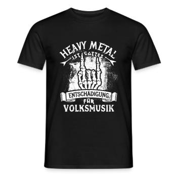 Heavy Metal - Gottes Entschädigung für Volksmusik - Männer T-Shirt - Schwarz - Vorne - AI Model Male 178 light (178cm)