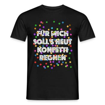 Für mich soll's heut Konfetti regnen - Verkleidung - Männer T-Shirt - Schwarz - Vorne - AI Model Male 178 light (178cm)
