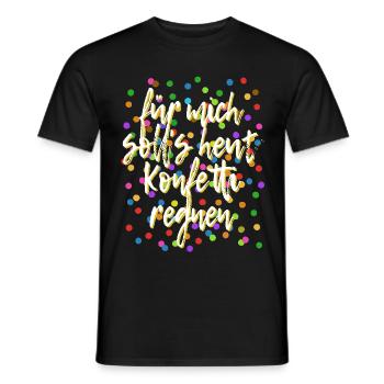 Für mich soll's heut Konfetti regnen - Verkleidung - Männer T-Shirt - Schwarz - Vorne - AI Model Male 178 light (178cm)