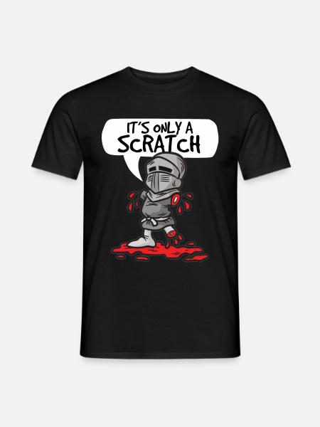 ITS ONLY A SCRATCH KNIGHT WITH FLESH WOUND HUMOR - Men's T-Shirt - black