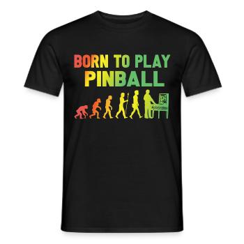 born to play pinball evolution gamen spiel zocken - Männer T-Shirt - Schwarz - Vorne - AI Model Male 178 light (178cm)