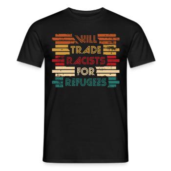 Will Trade Racists For Refugees. Refugees Welcome - Men's T-Shirt - black - Front - AI Model Male 178 light (178cm)