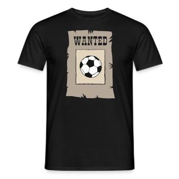 wanted Football will Fußball Fussball Soccer Ball - Männer T-Shirt - Schwarz - Vorne - AI Model Male 178 light (178cm)