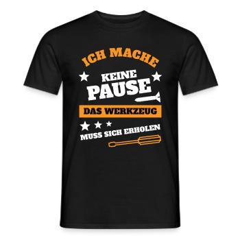 Ich mache keine Pause Werkzeug Arbeit Humor Lustig - Männer T-Shirt - Schwarz - Vorne - AI Model Male 178 light (178cm)