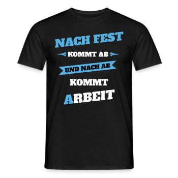 Nach fest kommt ab Handwerker Spruch - Männer T-Shirt - Schwarz - Vorne - AI Model Male 178 light (178cm)