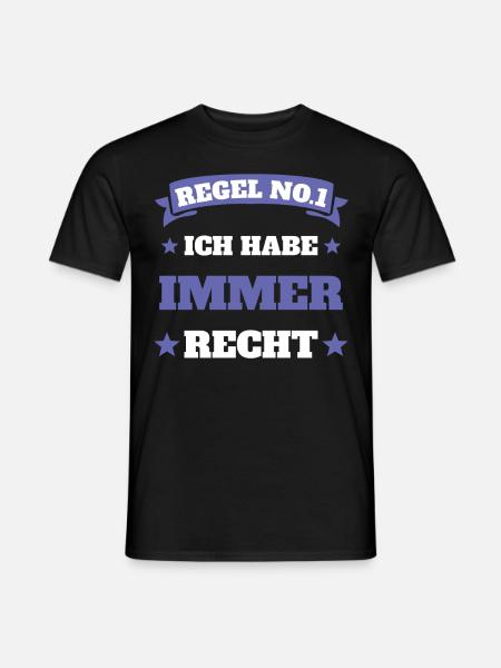 Ich habe immer recht - Männer T-Shirt - Schwarz