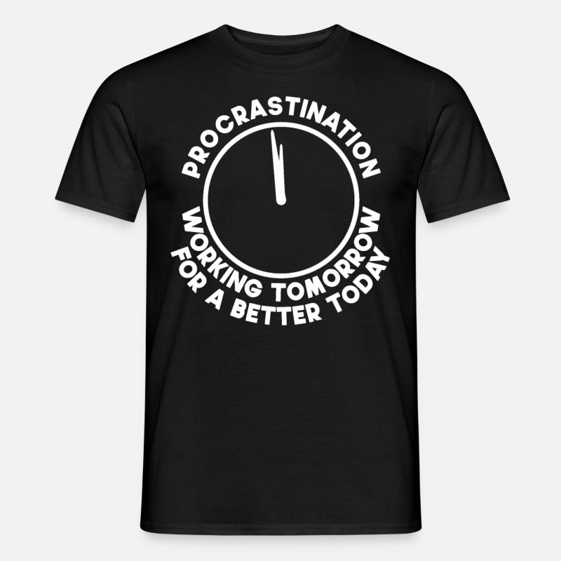 Procrastination drôle de cadeau - T-shirt homme - noir