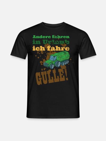 Landwirt Urlaub ich fahre Gülle Landwirtschaft - Männer T-Shirt - Schwarz