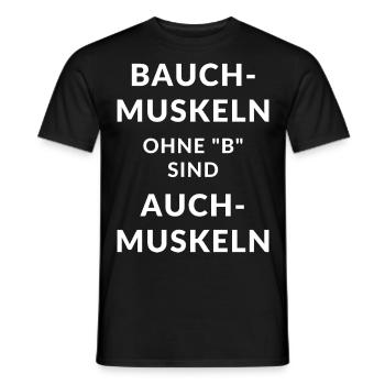 Bauchmuskeln ohne B- Lustiger Fitness Sport Spruch - Männer T-Shirt - Schwarz - Vorne - AI Model Male 178 light (178cm)