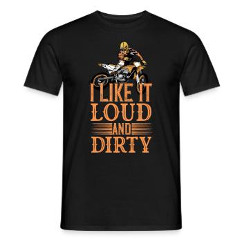 Motocross funny saying I like it loud and dirty - Men's T-Shirt - black - Front - AI Model Male 178 light (178cm)