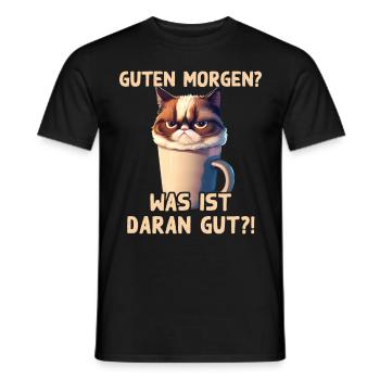 Guten Morgen, was ist daran gut?! Lustiger Spruch - Männer T-Shirt - Schwarz - Vorne - AI Model Male 178 light (178cm)