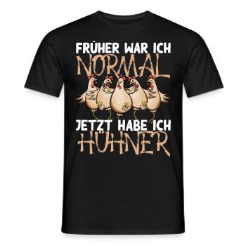 Huhn Früher war ich normal jetzt habe ich Hühner - Männer T-Shirt - Schwarz - Vorne - AI Model Male 178 light (178cm)