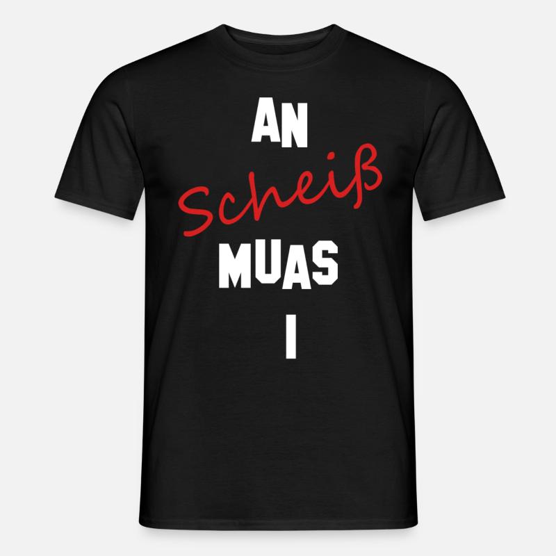 an scheiß muas i - Männer T-Shirt - Schwarz