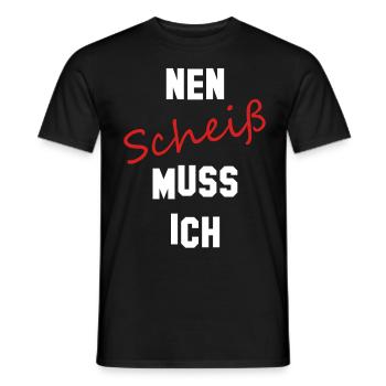 nen scheiß muss ich - Männer T-Shirt - Schwarz - Vorne - AI Model Male 178 light (178cm)