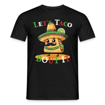 Funny Taco Saying Cinco De Mayo Lover Food - Men's T-Shirt - black - Front - AI Model Male 178 light (178cm)