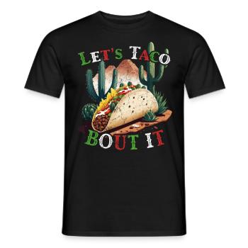 Funny Taco Saying Cinco De Mayo Mexico Fiesta - Men's T-Shirt - black - Front - AI Model Male 178 light (178cm)