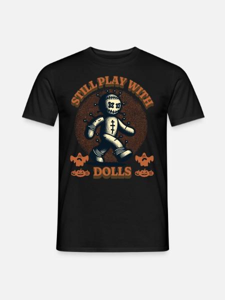 Still Playing With Dolls - Men's T-Shirt - black