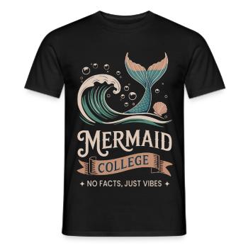 Mermaid College - No facts just vibes - Men's T-Shirt - black - Front - AI Model Male 178 light (178cm)