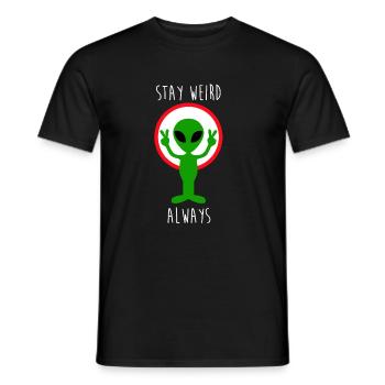 Stay Weird Always Alien UFO Nerd Aliens - Men's T-Shirt - black - Front - AI Model Male 178 light (178cm)