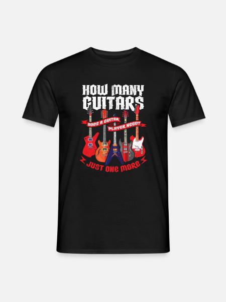 How Many Guitars Does A Guitar Player Need Gitarre - Männer T-Shirt - Schwarz