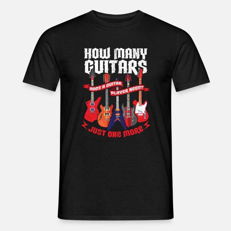 How Many Guitars Does A Guitar Player Need Gitarre - Männer T-Shirt - Schwarz