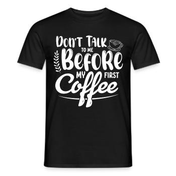 Sprich mich nicht an. Ich brauch erst einen Kaffee - Männer T-Shirt - Schwarz - Vorne - AI Model Male 178 light (178cm)