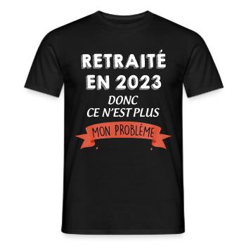 Retraité en 2023 Plus Mon Problème Cadeau Homme - T-shirt homme - noir - Devant - AI Model Male 178 light (178cm)