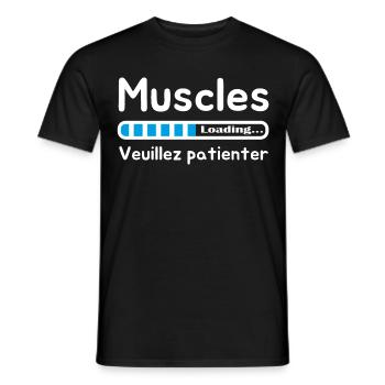 muscles en cours veuillez patienter muscles loadin - T-shirt homme - noir - Devant - AI Model Male 178 light (178cm)