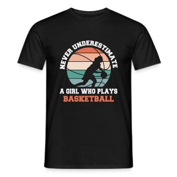 Basketball Quote Never Underestimate a girl Basket - Men's T-Shirt - black - Front - AI Model Male 178 light (178cm)