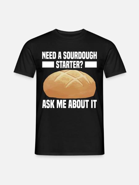 Sauerteig Bäcker | Brotbäcker Brot Backen Geschenk - Männer T-Shirt - Schwarz