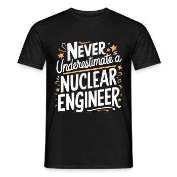 Never underestimate a nuclear engineer - Men's T-Shirt - black - Front - AI Model Male 178 light (178cm)