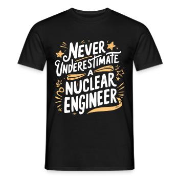 Never underestimate a nuclear engineer - Men's T-Shirt - black - Front - AI Model Male 178 light (178cm)