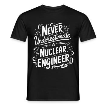 Never underestimate a nuclear engineer - Men's T-Shirt - black - Front - AI Model Male 178 light (178cm)