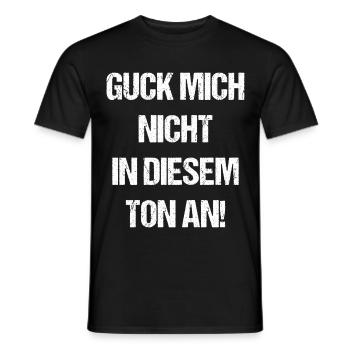 Guck Mich Nicht In Diesem Ton An - Männer T-Shirt - Schwarz - Vorne - AI Model Male 178 light (178cm)