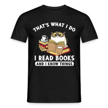 Thats What I Do Read Books And I Know Things Owl - Men's T-Shirt - black - Front - AI Model Male 178 light (178cm)